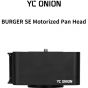 YC Onion Burger SE Motorized Pan Head